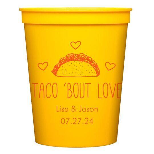 Taco Bout Love Stadium Cups